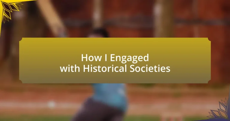 How I Engaged with Historical Societies