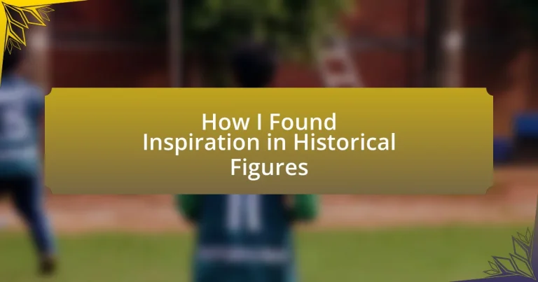 How I Found Inspiration in Historical Figures