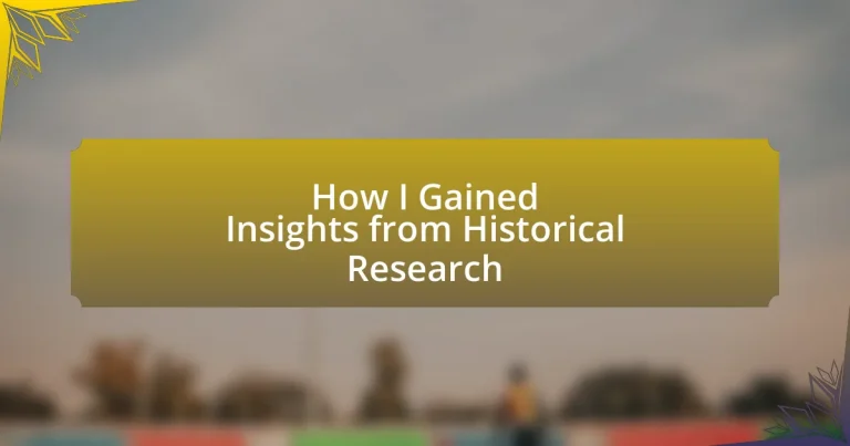 How I Gained Insights from Historical Research