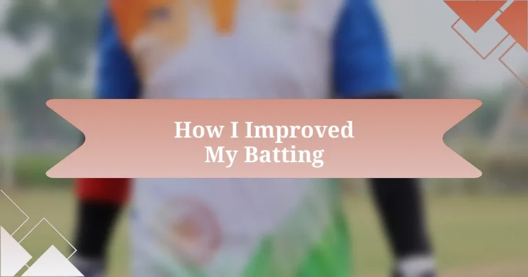 How I Improved My Batting