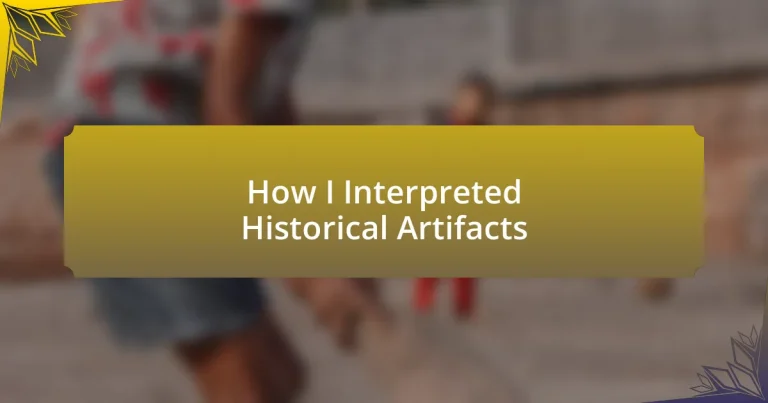 How I Interpreted Historical Artifacts