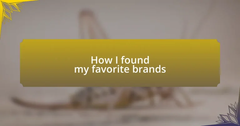 How I found my favorite brands