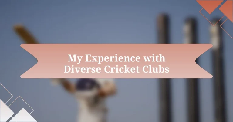 My Experience with Diverse Cricket Clubs