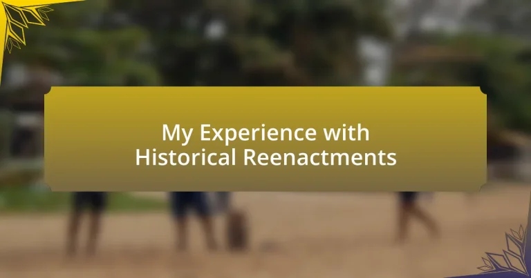 My Experience with Historical Reenactments