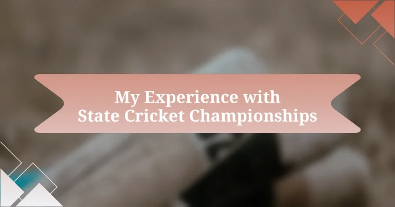 My Experience with State Cricket Championships