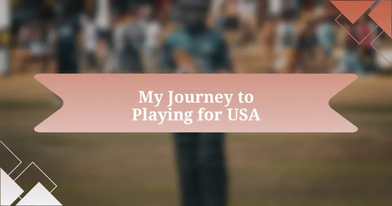 My Journey to Playing for USA