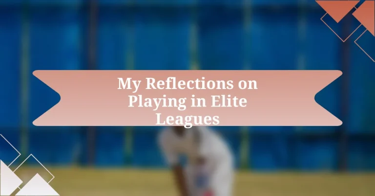 My Reflections on Playing in Elite Leagues