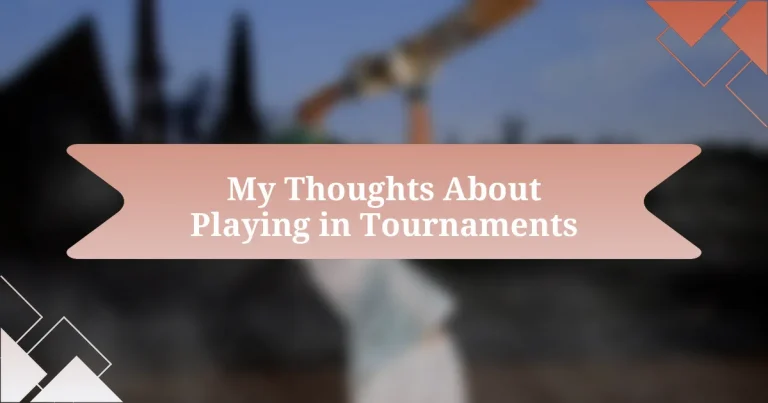 My Thoughts About Playing in Tournaments