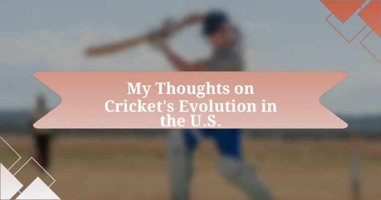 My Thoughts on Cricket’s Evolution in the U.S.