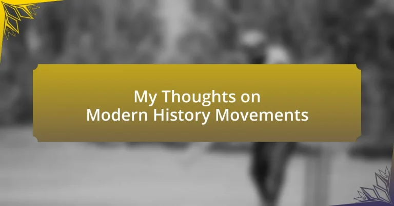 My Thoughts on Modern History Movements