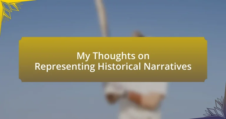 My Thoughts on Representing Historical Narratives