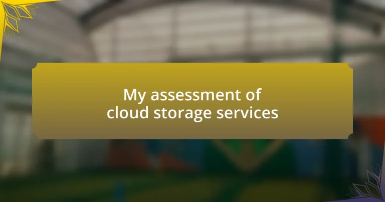 My assessment of cloud storage services