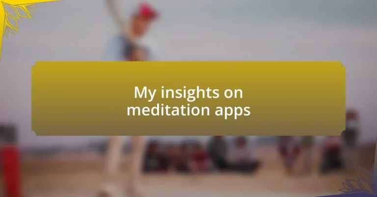 My insights on meditation apps