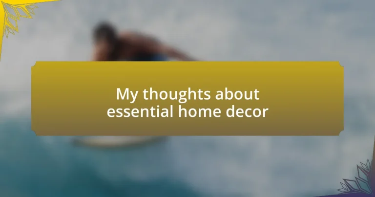 My thoughts about essential home decor