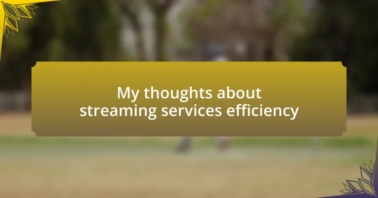 My thoughts about streaming services efficiency