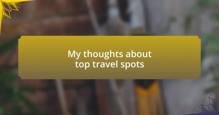 My thoughts about top travel spots