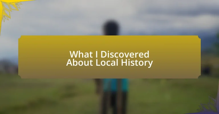 What I Discovered About Local History