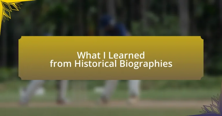 What I Learned from Historical Biographies