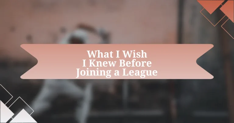 What I Wish I Knew Before Joining a League