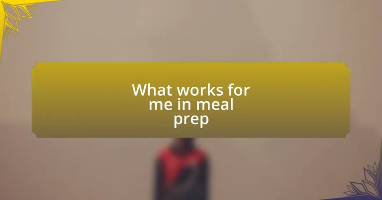 What works for me in meal prep