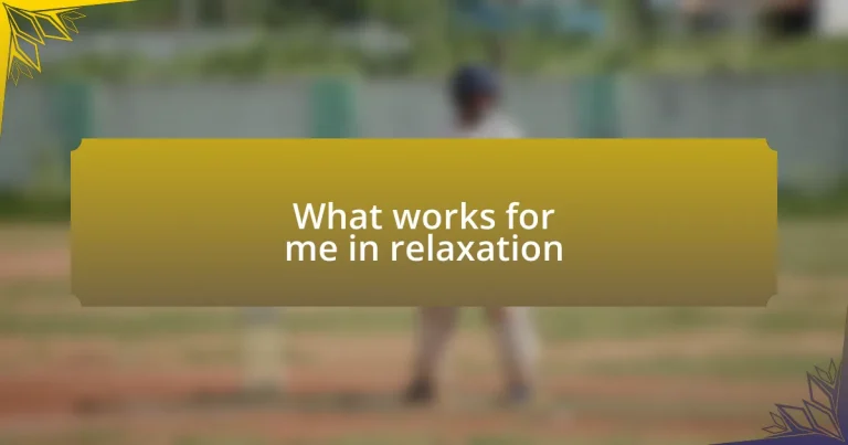 What works for me in relaxation