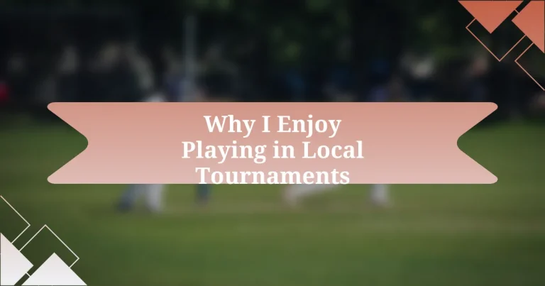 Why I Enjoy Playing in Local Tournaments