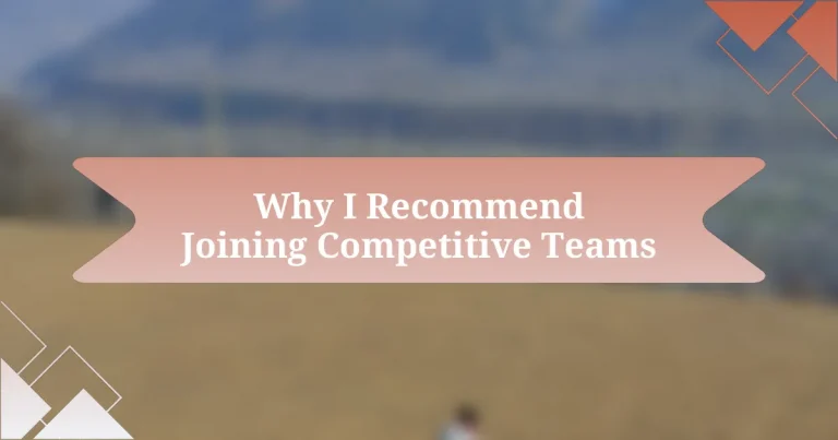 Why I Recommend Joining Competitive Teams