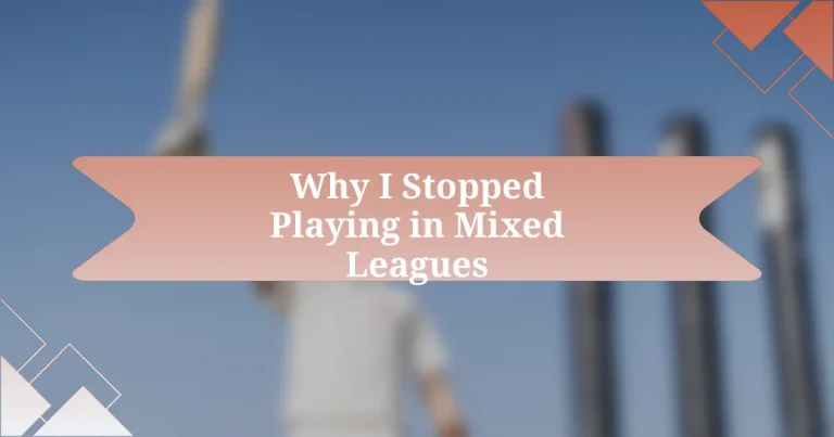 Why I Stopped Playing in Mixed Leagues