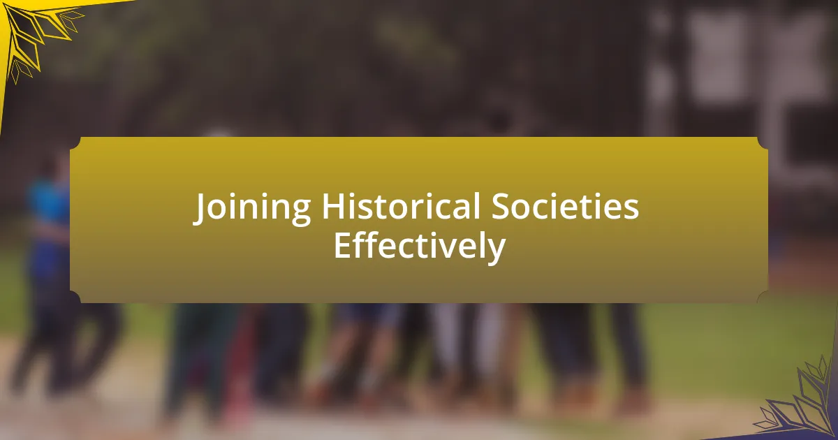 Joining Historical Societies Effectively