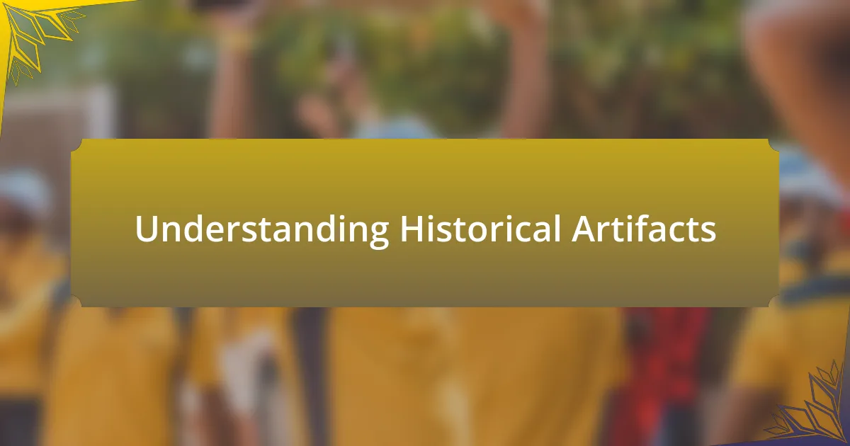 Understanding Historical Artifacts