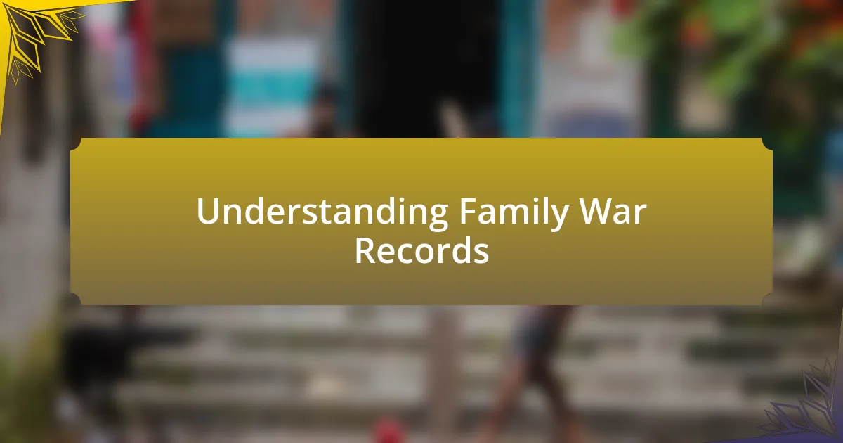 Understanding Family War Records