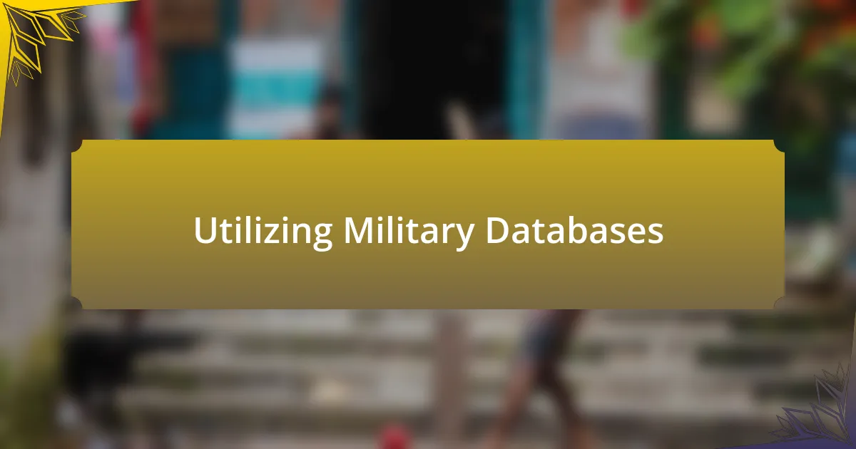 Utilizing Military Databases