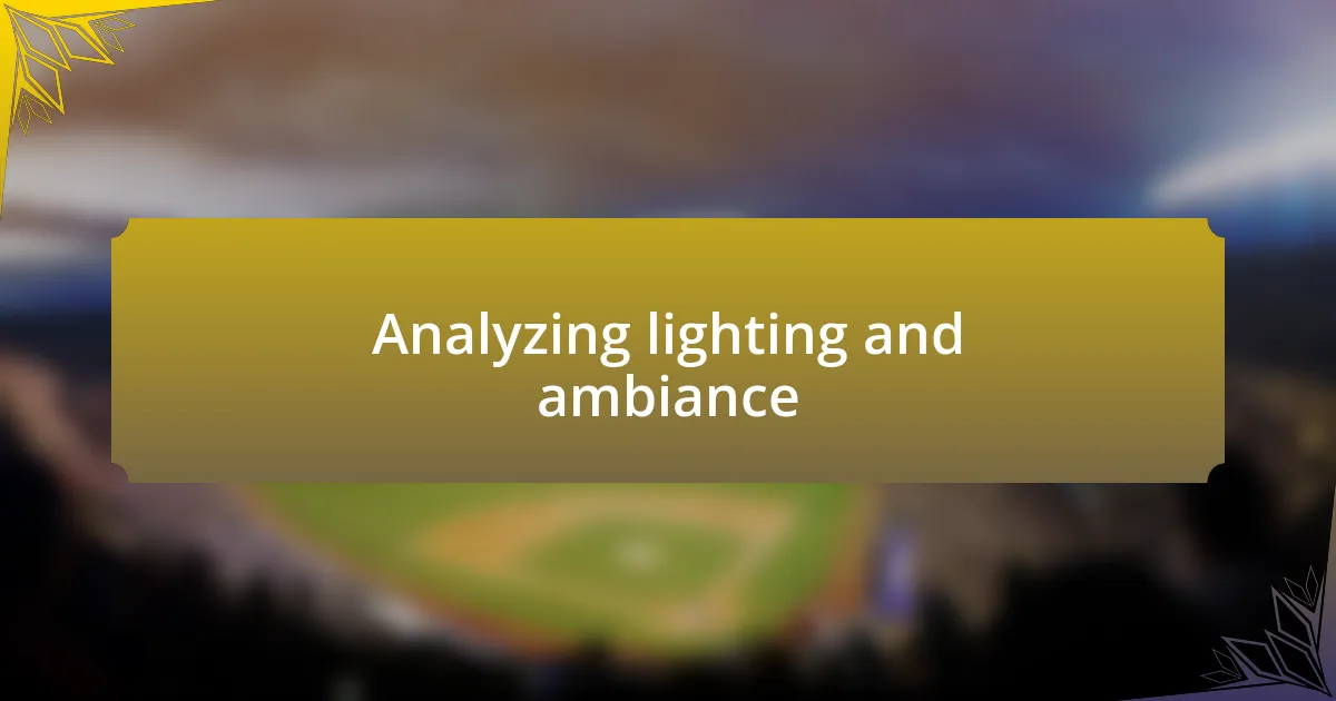 Analyzing lighting and ambiance