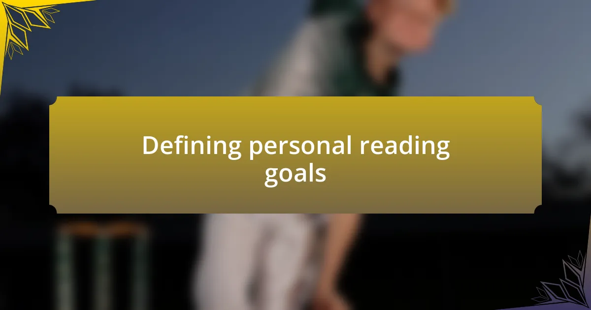 Defining personal reading goals