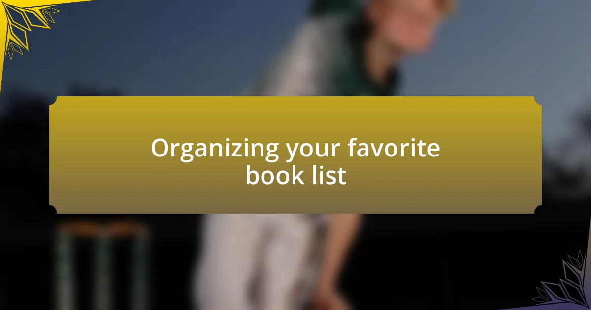 Organizing your favorite book list