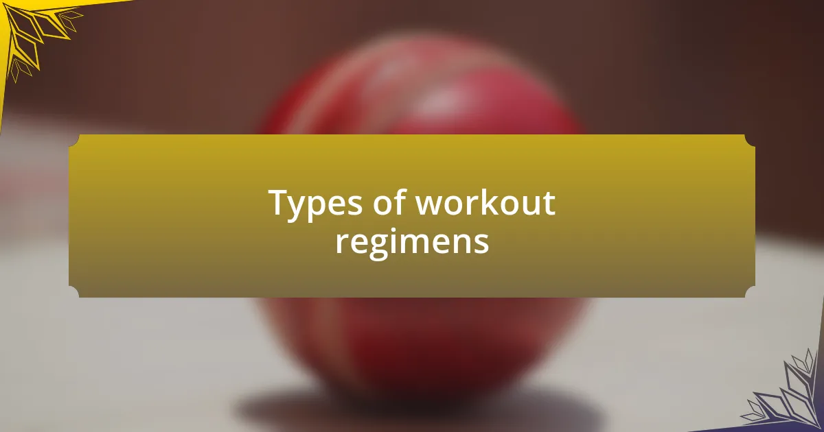 Types of workout regimens