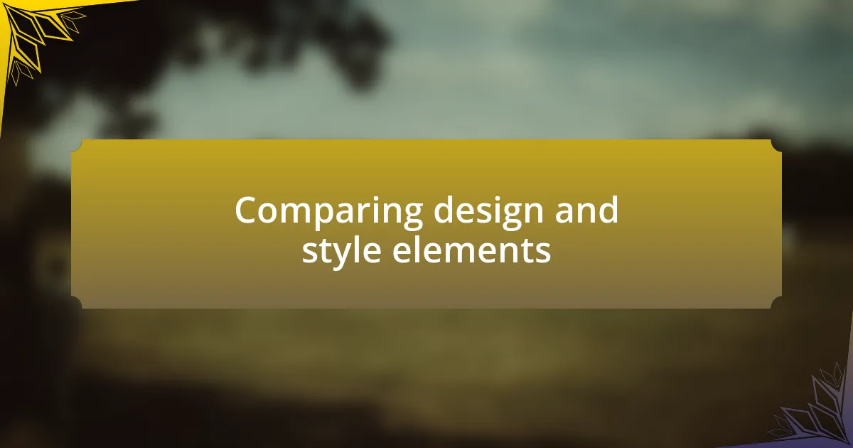 Comparing design and style elements