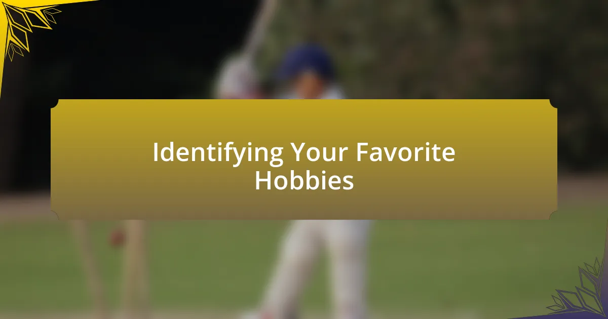 Identifying Your Favorite Hobbies