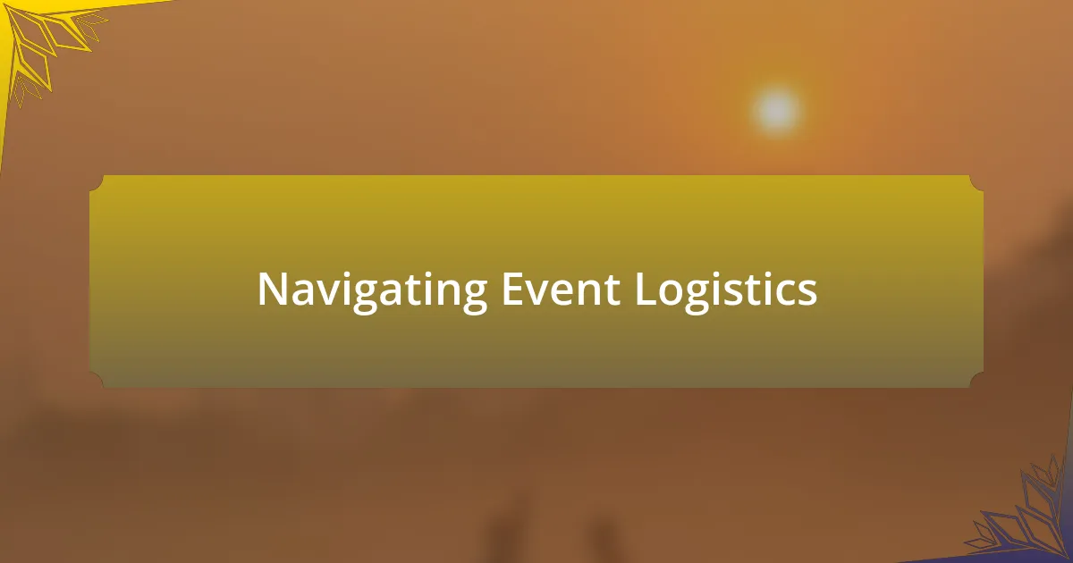 Navigating Event Logistics