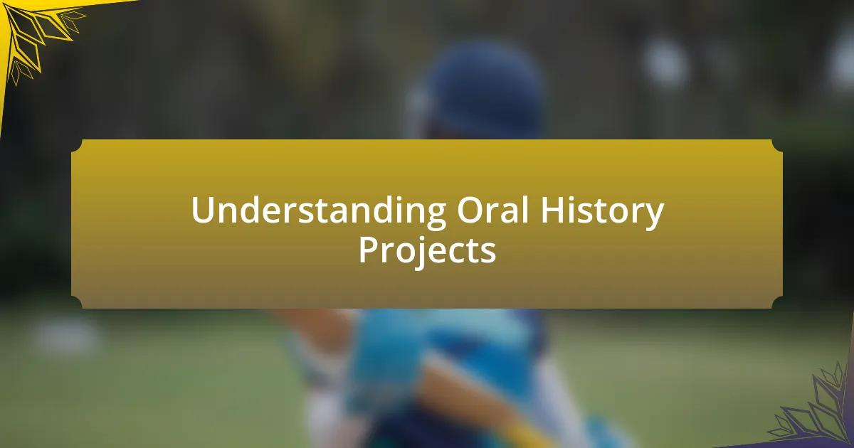 Understanding Oral History Projects