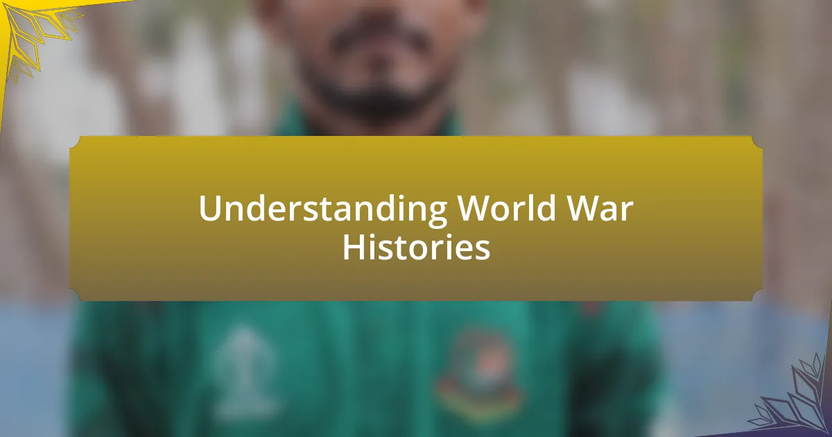 Understanding World War Histories