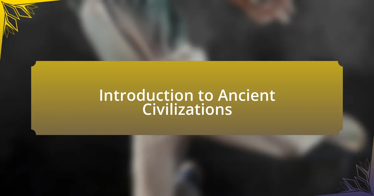 Introduction to Ancient Civilizations