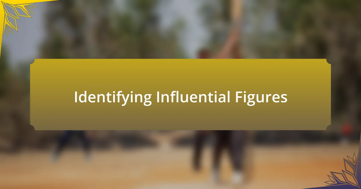 Identifying Influential Figures