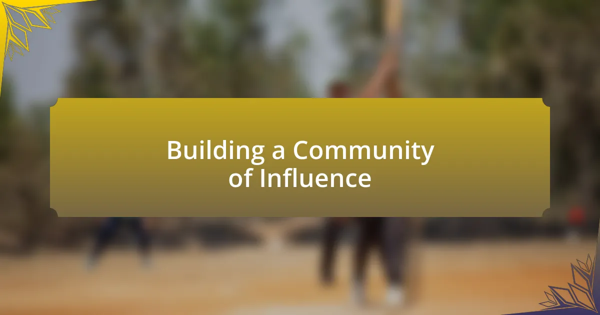 Building a Community of Influence