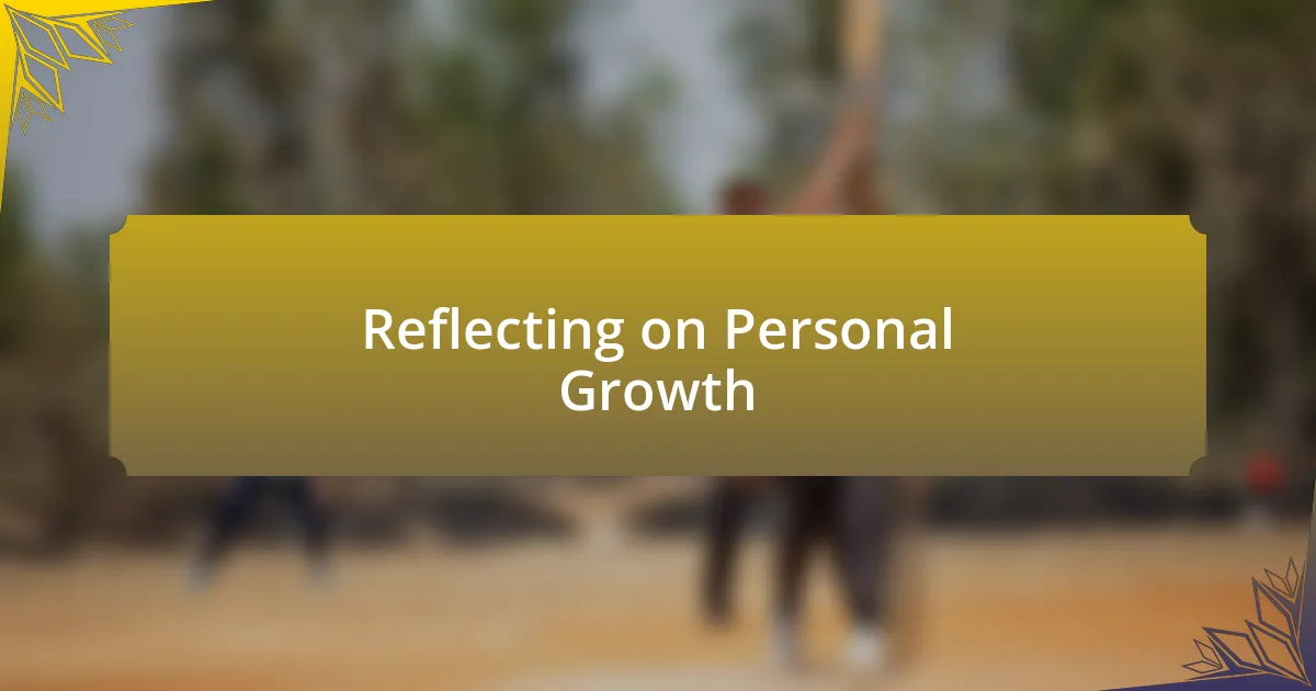 Reflecting on Personal Growth