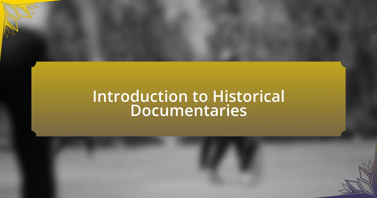 Introduction to Historical Documentaries