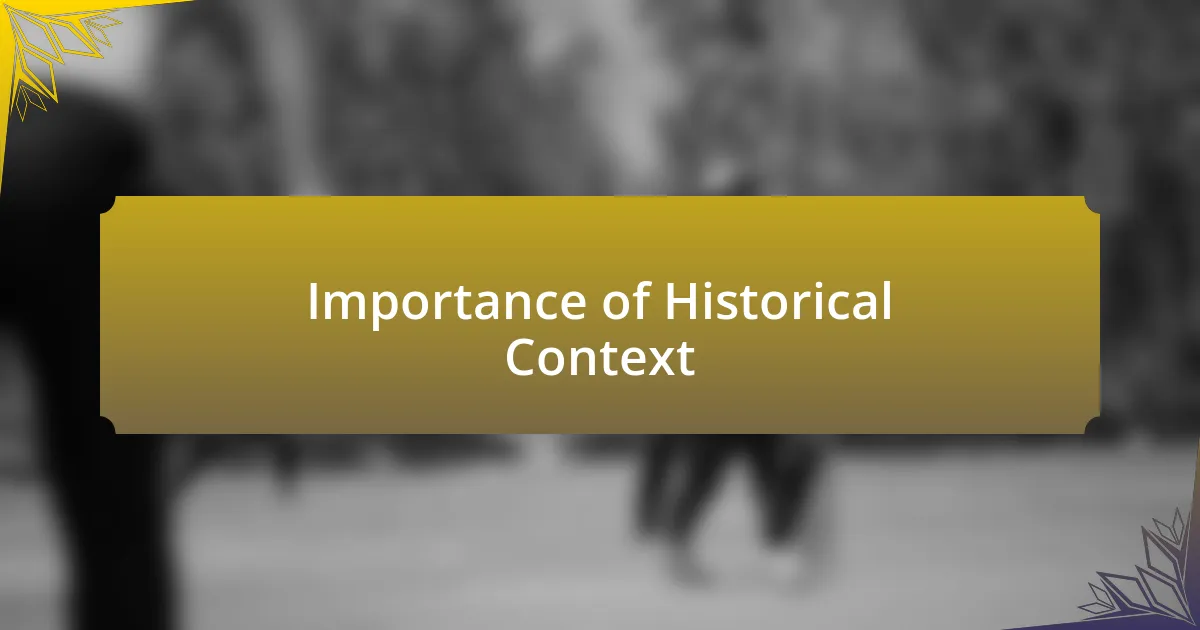 Importance of Historical Context