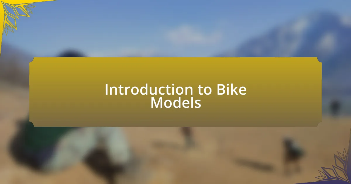 Introduction to Bike Models