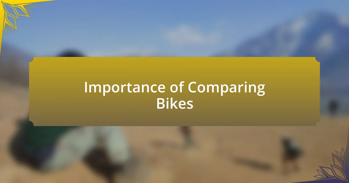 Importance of Comparing Bikes