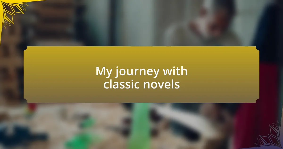 My journey with classic novels